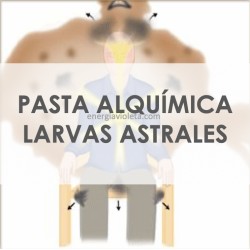 PASTA ALQUÍMICA LARVAS ASTRALES