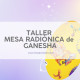 MESA RADIÓNICA DE GANESHA PARA LA ABUNDANCIA - Curso por Meet