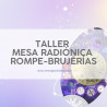 MESA RADIÓNICA ROMPE-BRUJERÍAS - Curso Online con Vídeo
