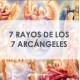 7 RAYOS DE LOS 7 ARCÁNGELES