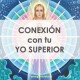 CONEXIÓN CON EL YO SUPERIOR - HIGHER SELF