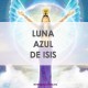 LUNA AZUL DE ISIS