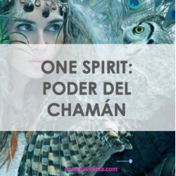 ONE SPIRIT POWER SHAMAN - UN ESPÍRITU: PODER DEL CHAMÁN