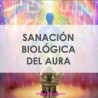 SANACIÓN BIOLÓGICA DEL AURA