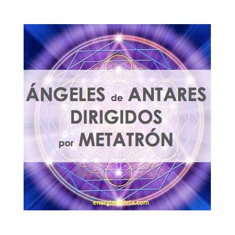 ÁNGELES DE ANTARES DIRIGIDOS POR METATRÓN