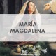 MARÍA MAGDALENA
