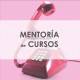 MENTORÍA DE CURSOS Y CLASES PARTICULARES