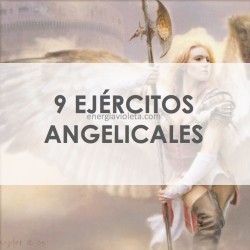 EJÉRCITOS ANGELICALES - CADA 1 DE LOS 9 COROS