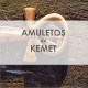 AMULETOS DE KEMET