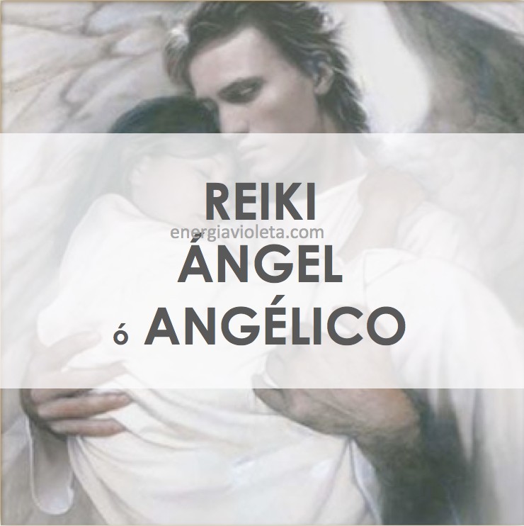 REIKI ÁNGEL O ANGÉLICO o ÁNGEL TUTOR